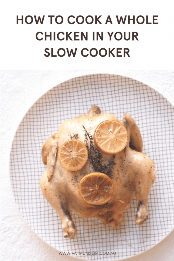 How To Cook A Whole Chicken In Your Slow Cooker Fat Mum Slim