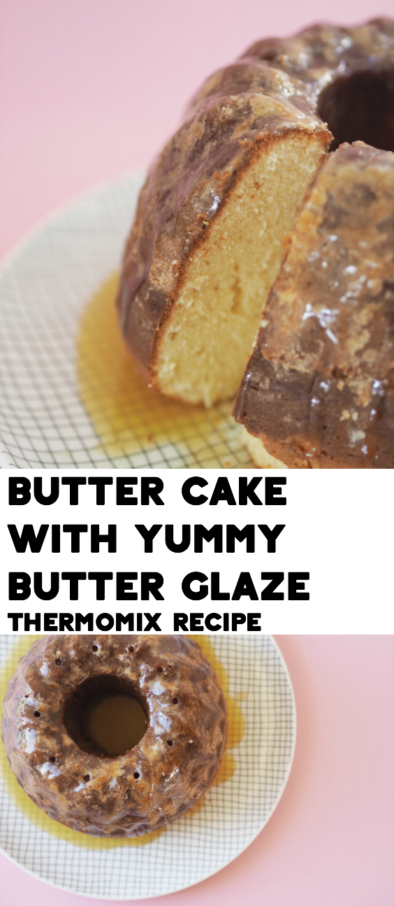 Thermomix Butter Cake Recipe With Butter Glaze