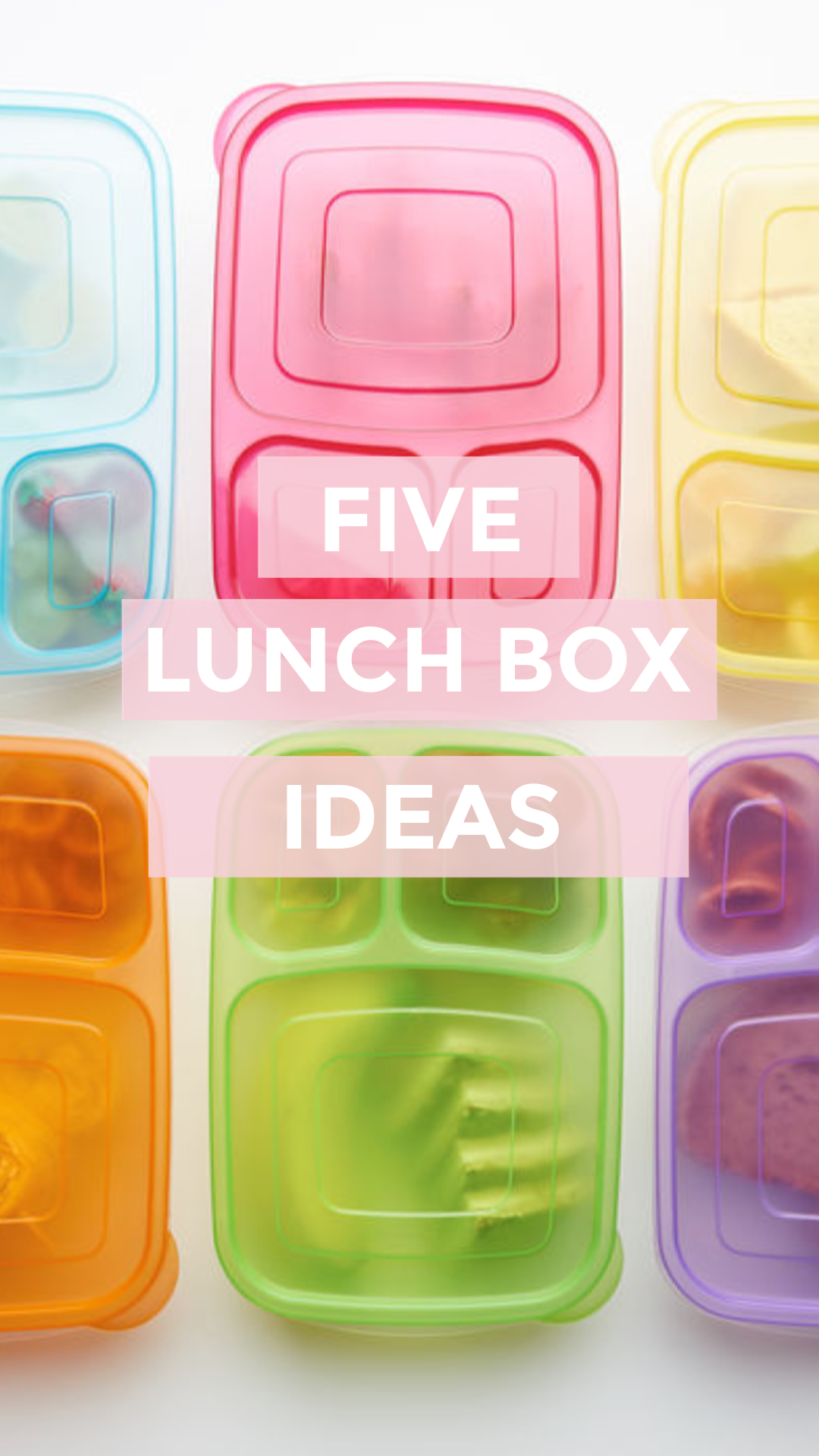 Five Lunch Box Ideas