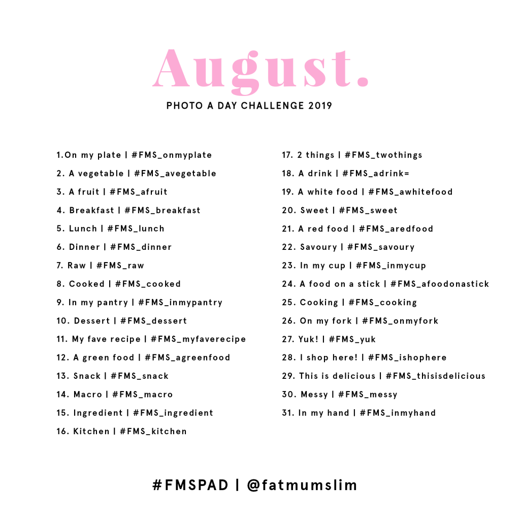 August 2019 Photo A Day Challenge : It's FOOD month! - Fat Mum Slim