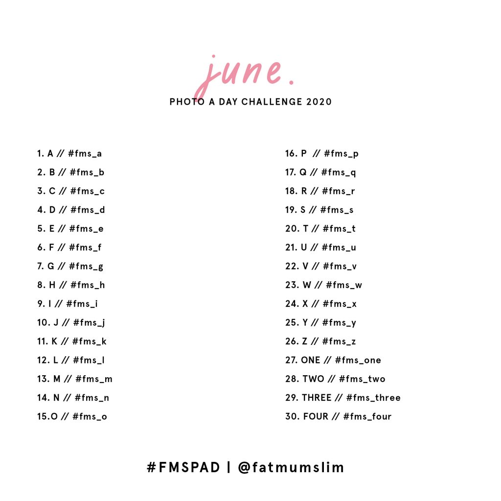 June Photo A Day | Alphabet Month - Fat Mum Slim
