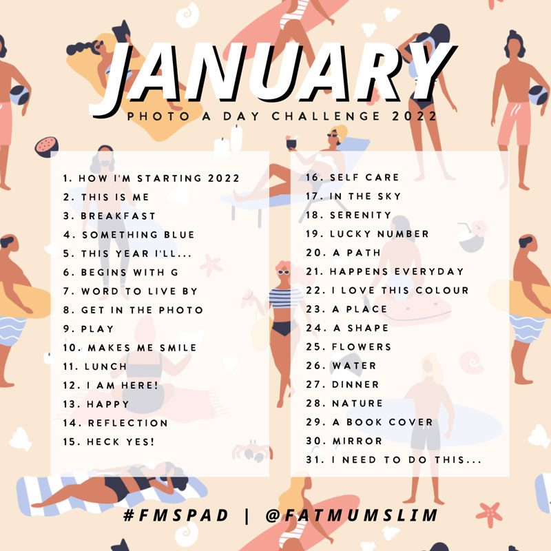 New Year Project January 2022 Photo A Day Challenge Fat Mum Slim
