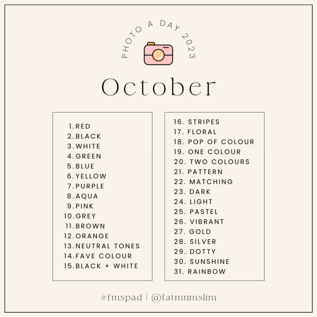October 2023 Photo A Day challenge - Fat Mum Slim